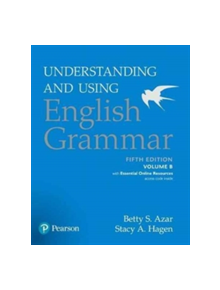 Understanding and Using English Grammar, Volume B, with Essential Online Resources - 9780134275239