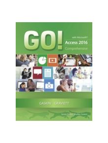 GO! with Microsoft Access 2016 Comprehensive - 9780134443935