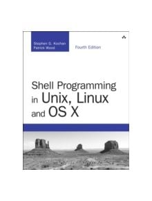 Shell Programming in Unix, Linux and OS X - 9780134496009