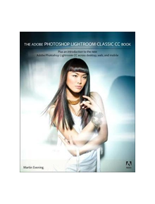 The Adobe Photoshop Lightroom Classic CC Book - 8115 - 9780134508108