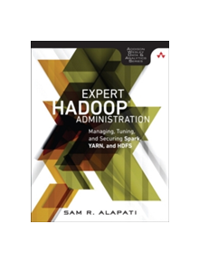 Expert Hadoop Administration - 9780134597195