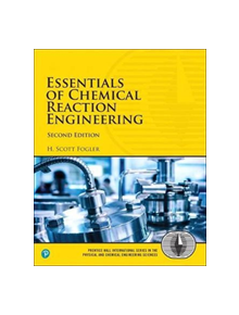 Essentials of Chemical Reaction Engineering - 9780134663890