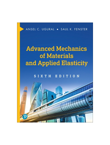 Advanced Mechanics of Materials and Applied Elasticity - 9780134859286