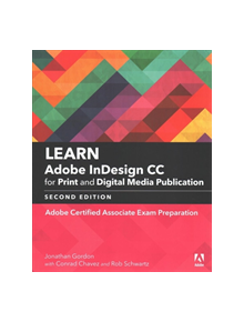 Learn Adobe InDesign CC for Print and Digital Media Publication - 9780134878393