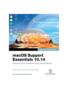 macOS Support Essentials 10.14 - Apple Pro Training Series - 9780135390580