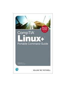 CompTIA Linux+ Portable Command Guide - 9780135591840