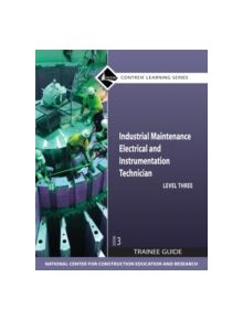 Industrial Maintenance Electrical & Instrumentation Level 3 Trainee Guide, Paperback - 9780136044994