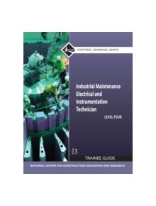 Industrial Maintenance Electrical & Instrumentation Level 4 Trainee Guide, Paperback - 9780136099550