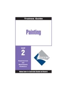 Painting - Commercial & Residential Level 2 Trainee Guide, Paperback - 9780137712960