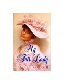 My Fair Lady - 9780140013641