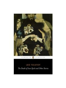 The Death of Ivan Ilyich and Other Stories - 9780140449617