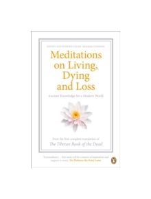 Meditations on Living, Dying and Loss - 9780140455458