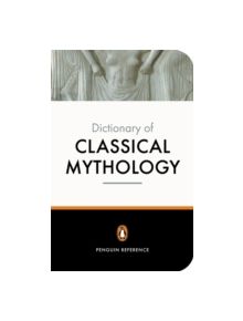 The Penguin Dictionary of Classical Mythology - 9780140512359