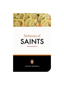 The Penguin Dictionary of Saints - 9780140513127