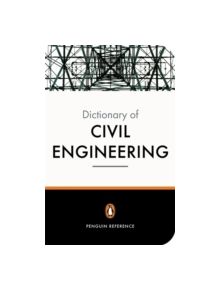 The New Penguin Dictionary of Civil Engineering - 9780140515268