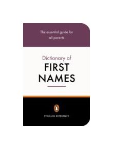 The Penguin Dictionary of First Names - 9780141013985