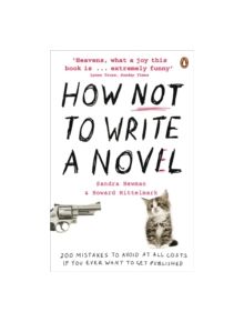 How NOT to Write a Novel - 9780141038544