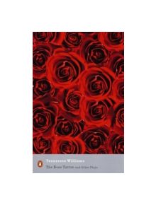 The Rose Tattoo and Other Plays - 9780141186504