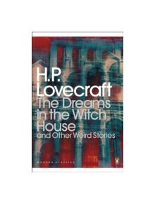 The Dreams in the Witch House and Other Weird Stories - 9780141187891