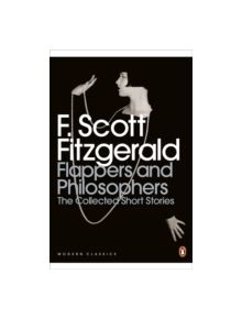 Flappers and Philosophers: The Collected Short Stories of F. Scott Fitzgerald - 9780141192505