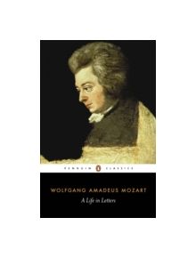 Mozart: A Life in Letters - 9780141441467