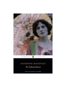 The Collected Stories of Katherine Mansfield - 9780141441818