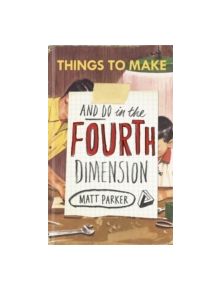 Things to Make and Do in the Fourth Dimension - 9780141975863