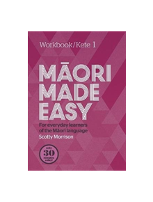 Maori Made Easy Workbook 1/Kete 1 - 9780143771708