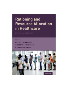 Rationing and Resource Allocation in Healthcare - 9780190200763