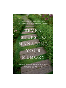 Seven Steps to Managing Your Memory - 9780190494957