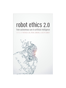 Robot Ethics 2.0 - 9780190652951