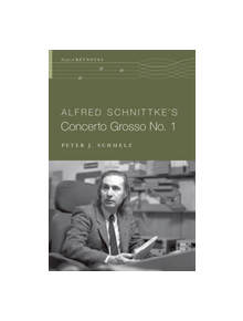 Alfred Schnittke's Concerto Grosso no. 1 - 9780190653712