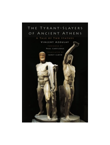 The Tyrant-Slayers of Ancient Athens - 9780190663568