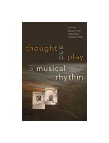 Thought and Play in Musical Rhythm - 9780190841485