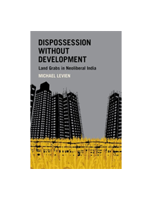 Dispossession without Development - 9780190859169