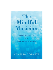 The Mindful Musician - 9780190864606