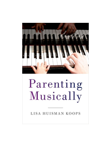 Parenting Musically - 9780190873622