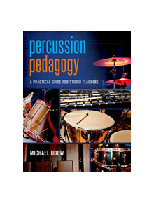 Percussion Pedagogy - 9780190902940