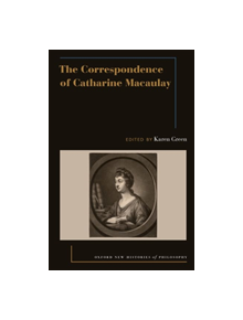 The Correspondence of Catharine Macaulay - 9780190934453