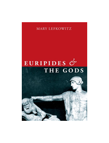 Euripides and the Gods - 9780190939618