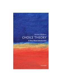 Choice Theory: A Very Short Introduction - 9780192803030