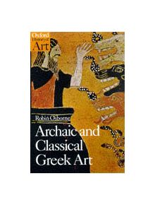 Archaic and Classical Greek Art - 9780192842022