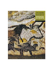 The Oxford Illustrated History of Prehistoric Europe - 9780192854414