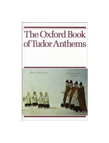 The Oxford Book of Tudor Anthems - 9780193533257