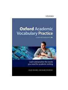 Oxford Academic Vocabulary Practice: Lower-Intermediate B1: with Key - 9780194000888