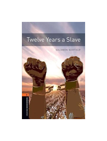 Oxford Bookworms Library: Level 2:: Twelve Years a Slave - 9780194024112