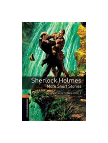 Oxford Bookworms Library: Level 2:: Sherlock Holmes: More Short Stories - 9780194024204