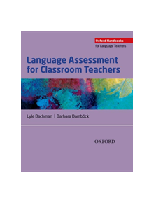 Language Assessment for Classroom Teachers - 9780194218399