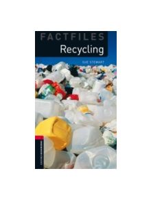 Oxford Bookworms Library Factfiles: Level 3:: Recycling - 9780194233897