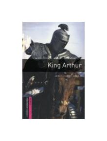 Oxford Bookworms Library: Starter Level:: King Arthur - 9780194234146